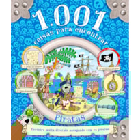 1.001 COISAS PARA ENCONTRAR - PIRATAS: ENCONTRE MUITA DIVERSÃO NAVEGANDO COM OS PIRATAS!