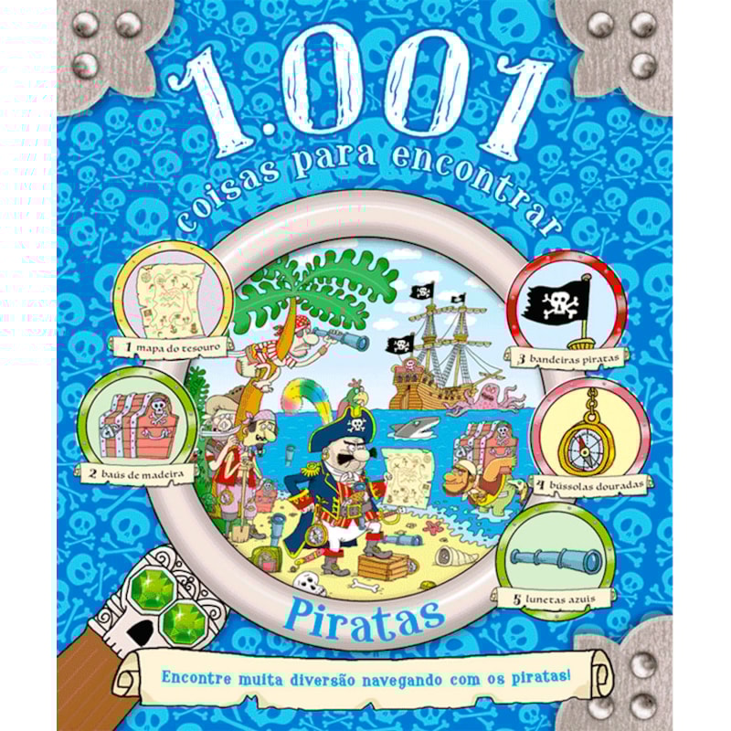 1.001 COISAS PARA ENCONTRAR - PIRATAS: ENCONTRE MUITA DIVERSÃO NAVEGANDO COM OS PIRATAS!