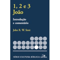 1,2,3 JOÃO, INTRODUÇÃO E COMENTÁRIO