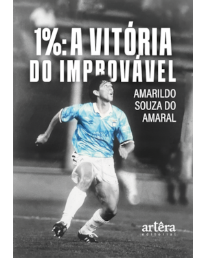 1%: A VITÓRIA DO IMPROVÁVEL