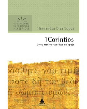 1 Coríntios - Comentários Expositivos Hagnos: Como resolver conflitos na Igreja