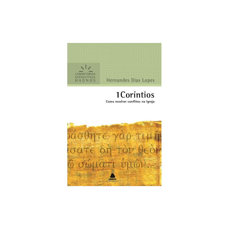 1 Coríntios - Comentários Expositivos Hagnos: Como resolver conflitos na Igreja