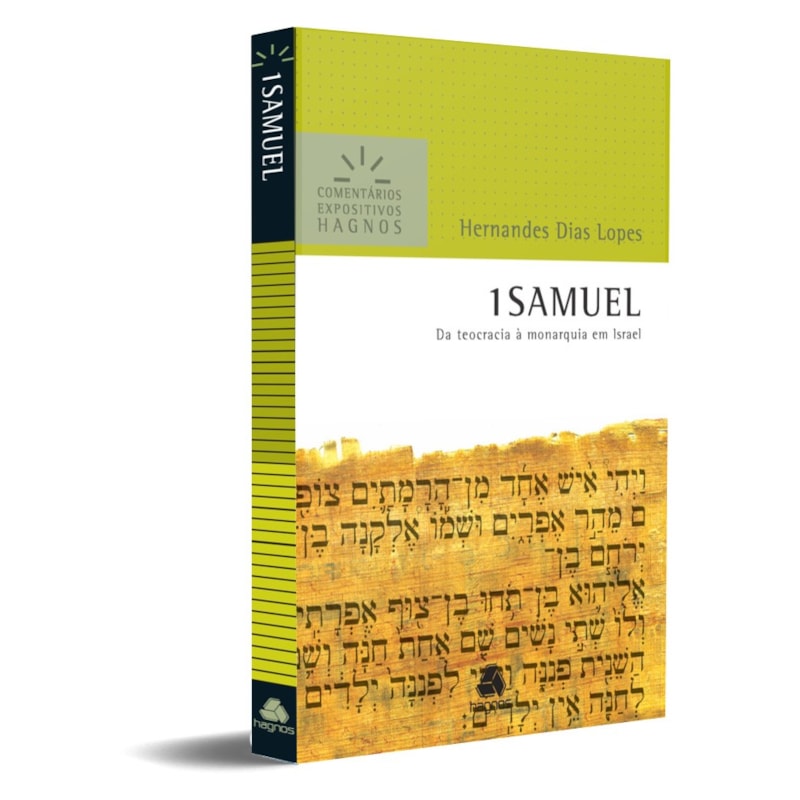 1 Samuel - Comentários Expositivos Hagnos: Da teocracia à monarquia em Israel