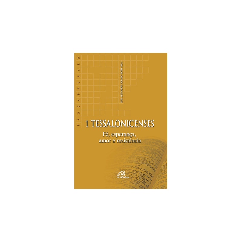 1 tessalonicenses: fé, esperança, amor e resistência