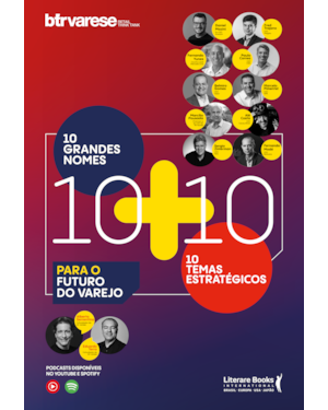 10+10: 10 grandes nomes e 10 temas estratégicos para o futuro do varejo