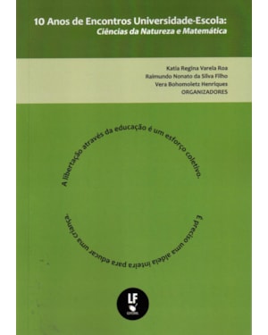 10 ANOS DE ENCONTROS UNIVERSIDADE ESCOLA: CIÊNCIAS DA NATUREZA E MATEMÁTICA
