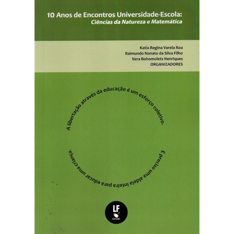10 ANOS DE ENCONTROS UNIVERSIDADE ESCOLA: CIÊNCIAS DA NATUREZA E MATEMÁTICA