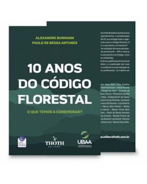 10 ANOS DO CÓDIGO FLORESTAL - O QUE TEMOS A COMEMORAR?
