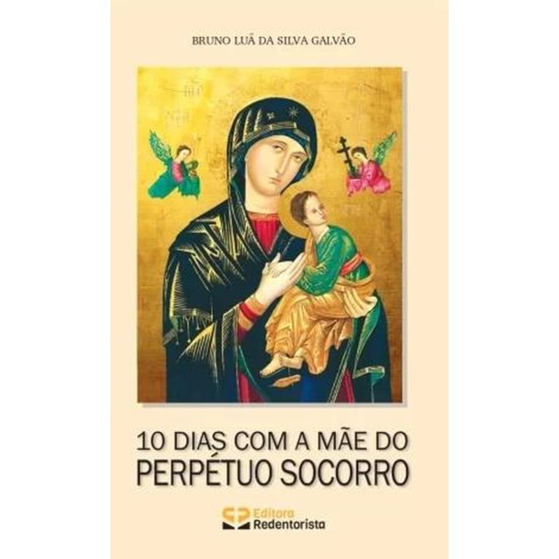 10 DIAS COM A MÃE DO PERPÉTUO SOCORRO