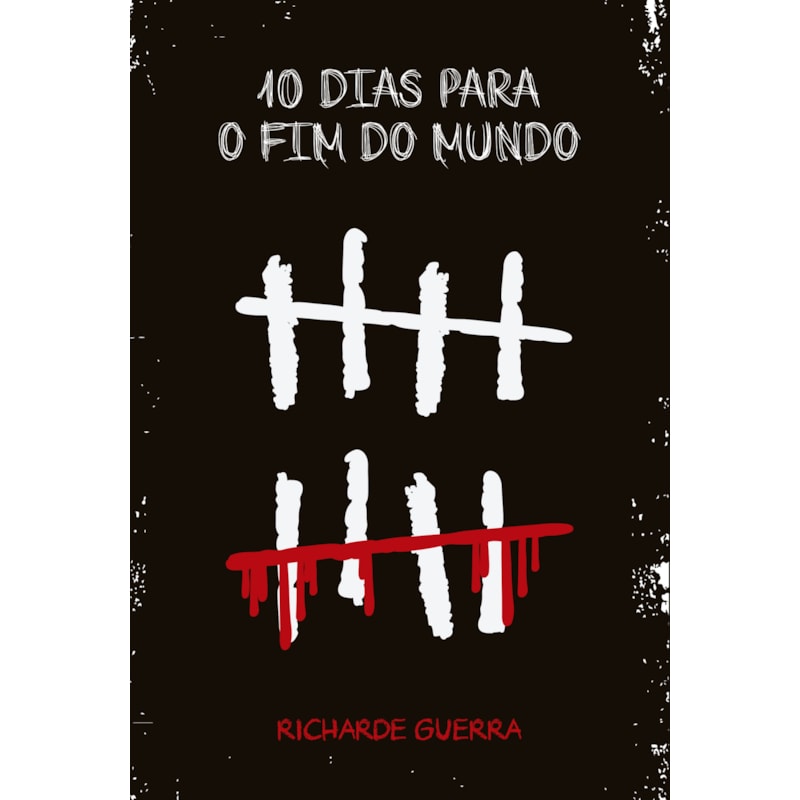 10 DIAS PARA O FIM DO MUNDO
