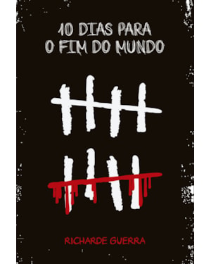10 DIAS PARA O FIM DO MUNDO