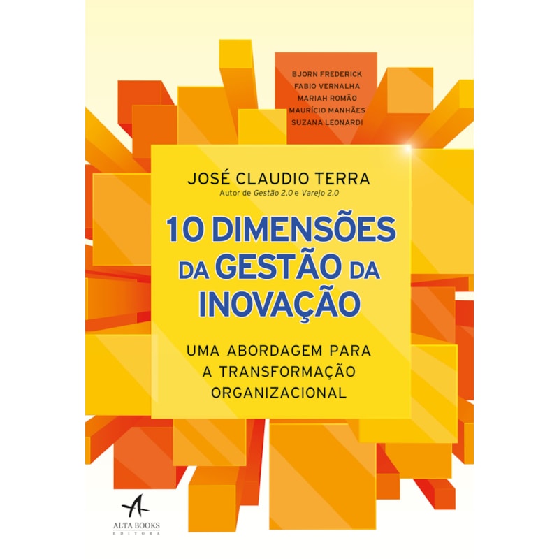 10 dimensões da gestão da inovação: uma abordagem para a transformação organizacional