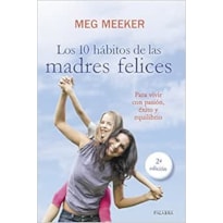 10 HABITOS DE LAS MADRES FELICES - 1° 10 HABITOS DE LAS MADRES FELICES - 1°