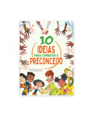 10 IDEIAS PARA COMBATER O PRECONCEITO