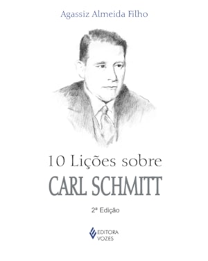 10 LIÇÕES SOBRE CARL SCHMITT