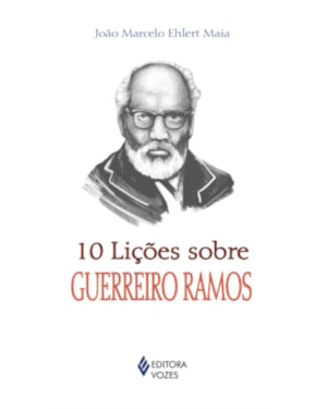 10 LIÇÕES SOBRE GUERREIRO RAMOS