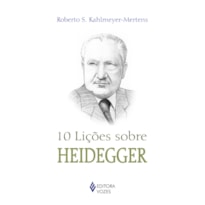 10 LIÇÕES SOBRE HEIDEGGER