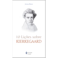 10 LIÇÕES SOBRE KIERKEGAARD