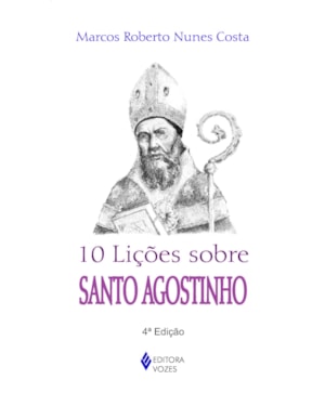 10 LIÇÕES SOBRE SANTO AGOSTINHO