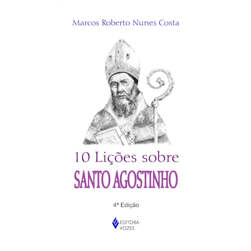 10 LIÇÕES SOBRE SANTO AGOSTINHO