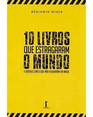 10 LIVROS QUE ESTRAGARAM O MUNDO
