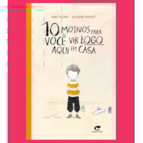 10 MOTIVOS PARA VOCÊ VIR LOGO AQUI EM CASA