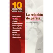 10 PALABRAS CLAVE SOBRE...LA RELACION DE PAREJA - 1ª