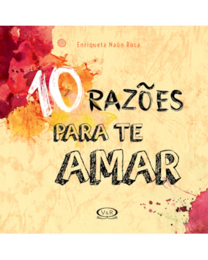 10 RAZÕES PARA TE AMAR