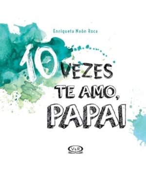 10 VEZES TE AMO, PAPAI