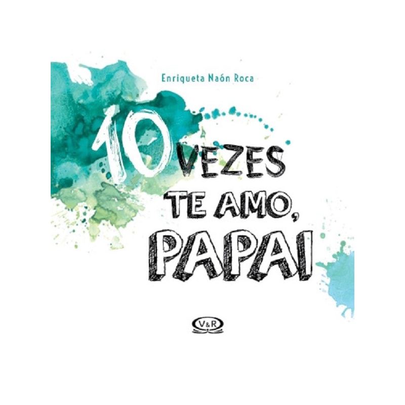 10 VEZES TE AMO, PAPAI