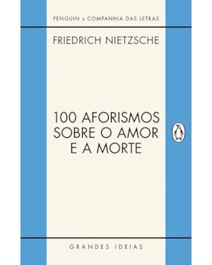 100 AFORISMOS SOBRE O AMOR E A MORTE