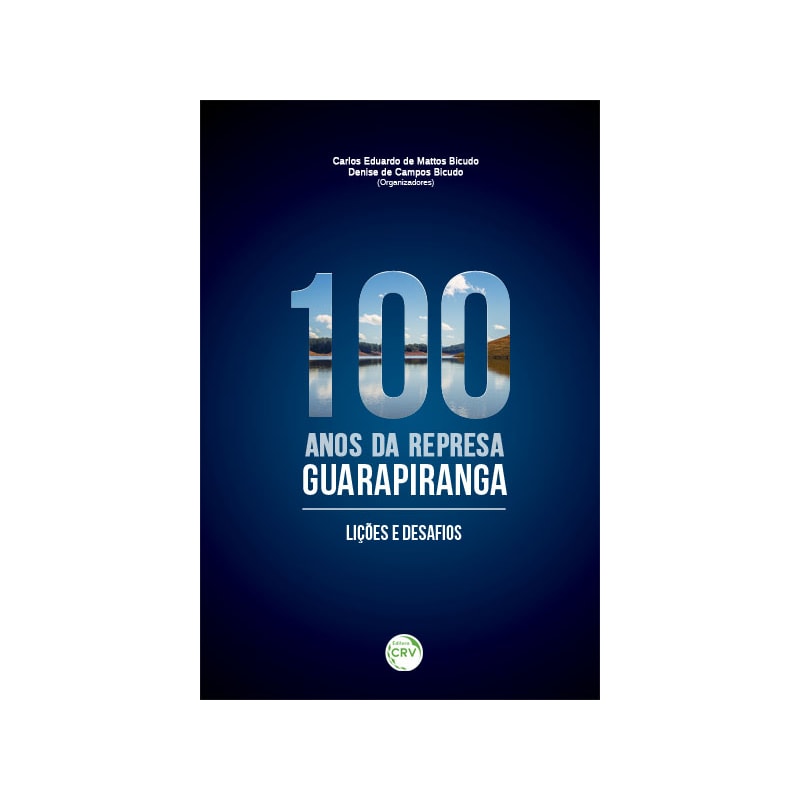 100 ANOS DA REPRESA GUARAPIRANGA: LIÇÕES E DESAFIOS