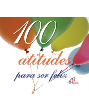 100 atitudes para ser feliz