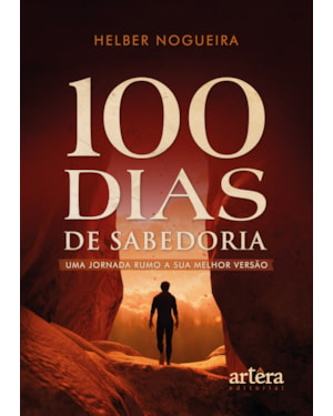 100 DIAS DE SABEDORIA: UMA JORNADA RUMO À SUA MELHOR VERSÃO