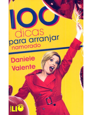 100 DICAS PARA ARRANJAR NAMORADO