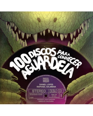 100 DISCOS PARA CONHECER AGUARDELA