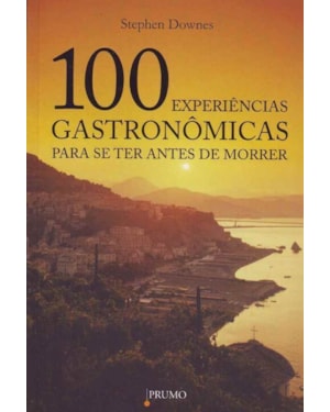 100 EXPERIENCIAS GASTRONOMICAS PARA SE TER ANTES DE MORRER - 1