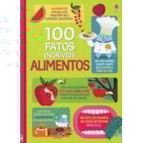 100 FATOS INCRÍVEIS : ALIMENTOS