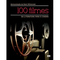 100 FILMES: DA LITERATURA PARA O CINEMA: DA LITERATURA PARA O CINEMA