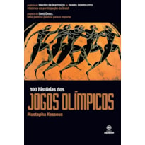 100 HISTÓRIAS DOS JOGOS OLIMPICOS