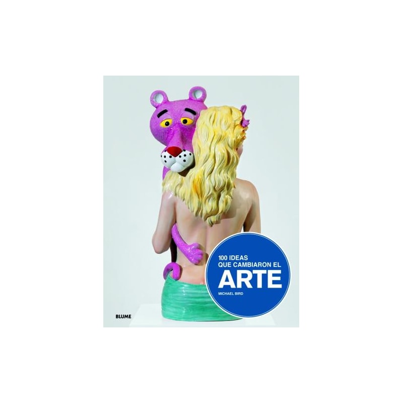 100 ideas que cambiaron el arte