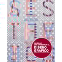100 ideas que cambiaron el diseño gráfico