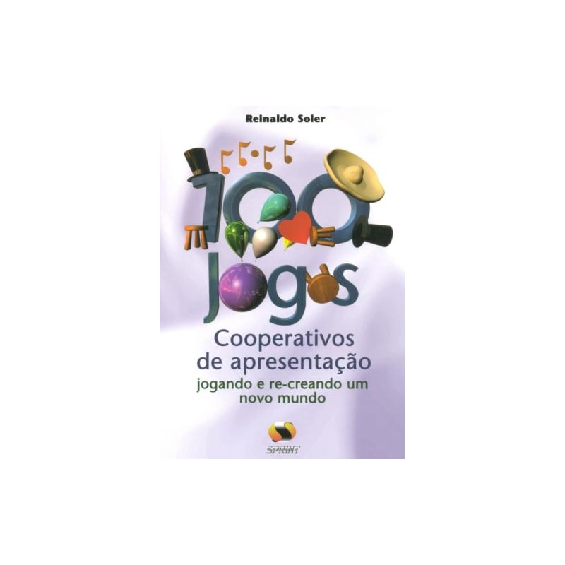100 jogos cooperativos de apresentação. jogando e re-creando um novo mundo
