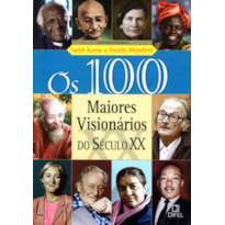 100 MAIORES VISIONÁRIOS DO SÉCULO XX, OS