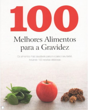 100 melhores alimentos para a gravidez