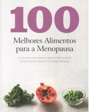 100 melhores alimentos para a menopausa