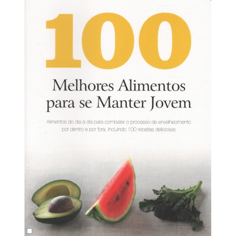100 melhores alimentos para se manter jovem