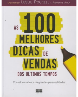 100 MELHORES DICAS DE VENDAS DOS ULTIMOS TEMPOS, AS - 2ª