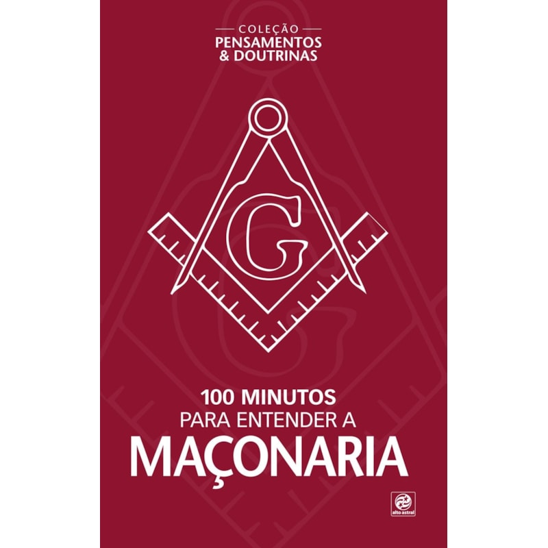 100 minutos para entender a maçonaria