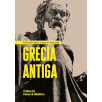 100 MINUTOS PARA ENTENDER GRÉCIA ANTIGA